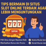 Tips Bermain di Situs Slot Online Terbaik agar Lebih Menguntungkan